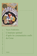 Itinéraire spirituel d'après les commentaires soufis du Coran (L')